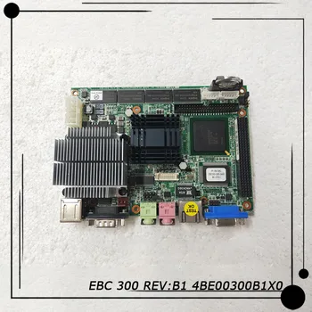 EBC 300 REV:B1 4BE00300B1X0 EBC300-C65-256M Par NEXCOM Rūpniecisko Datoru Mātesplati Pirms Nosūtīšanas Ideāls Tests