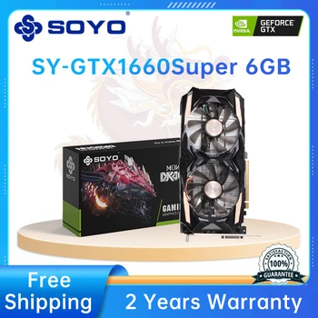 SOYO Jaunu GeForce GTX 1660 Super 6G grafikas karte NVIDIA GDDR6 GPU Video Spēles 12nm RGB PCIE HDMI+DP+VGA uz galda datori